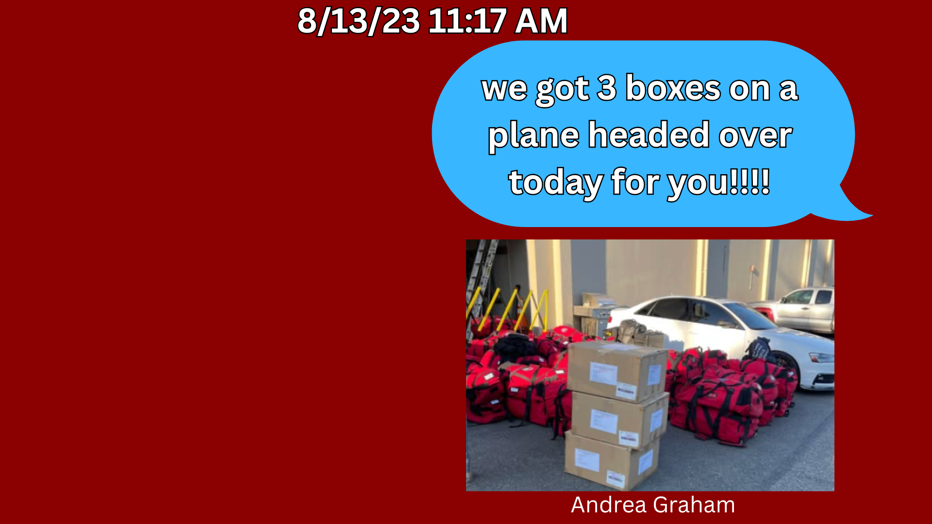 a text message from Andrea Graham at 8/13/23 11:17 AM reads we got 3 boxes on a plane headed over today for you!!!! followed by a photo of three boxes
